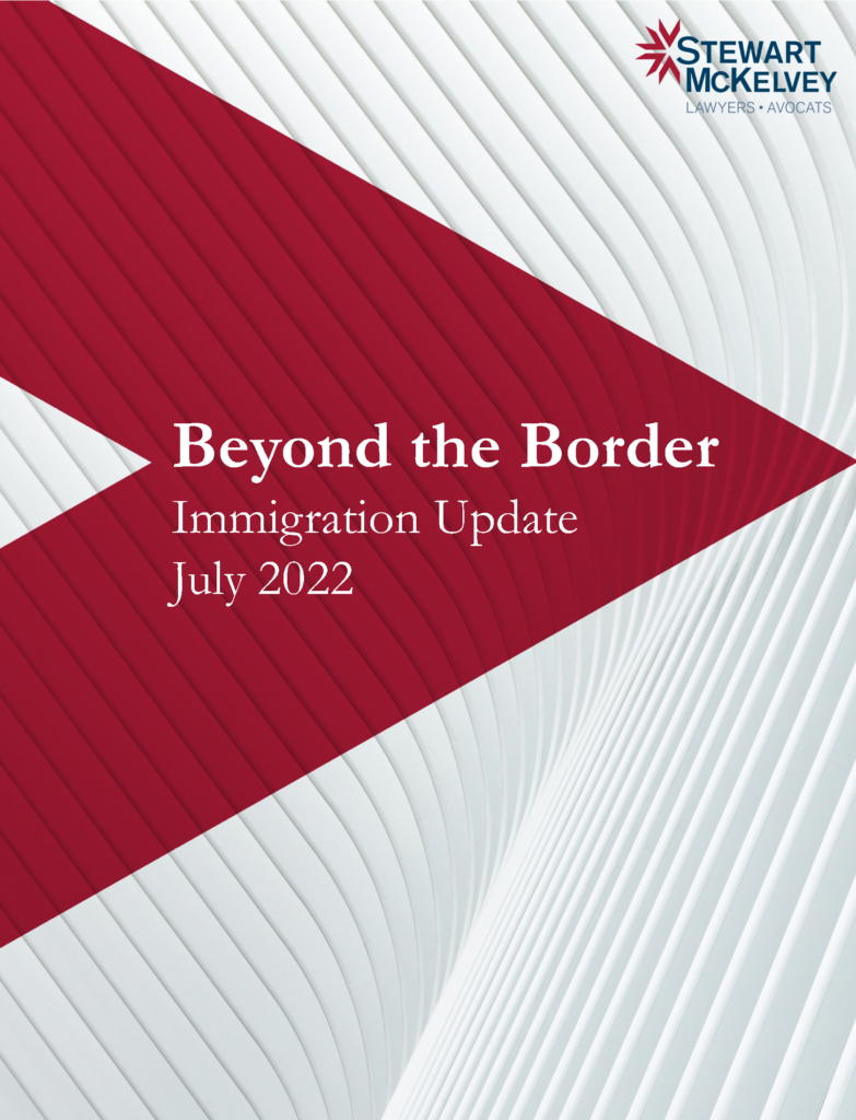 Beyond the border Immigration update July 2022 Stewart McKelvey